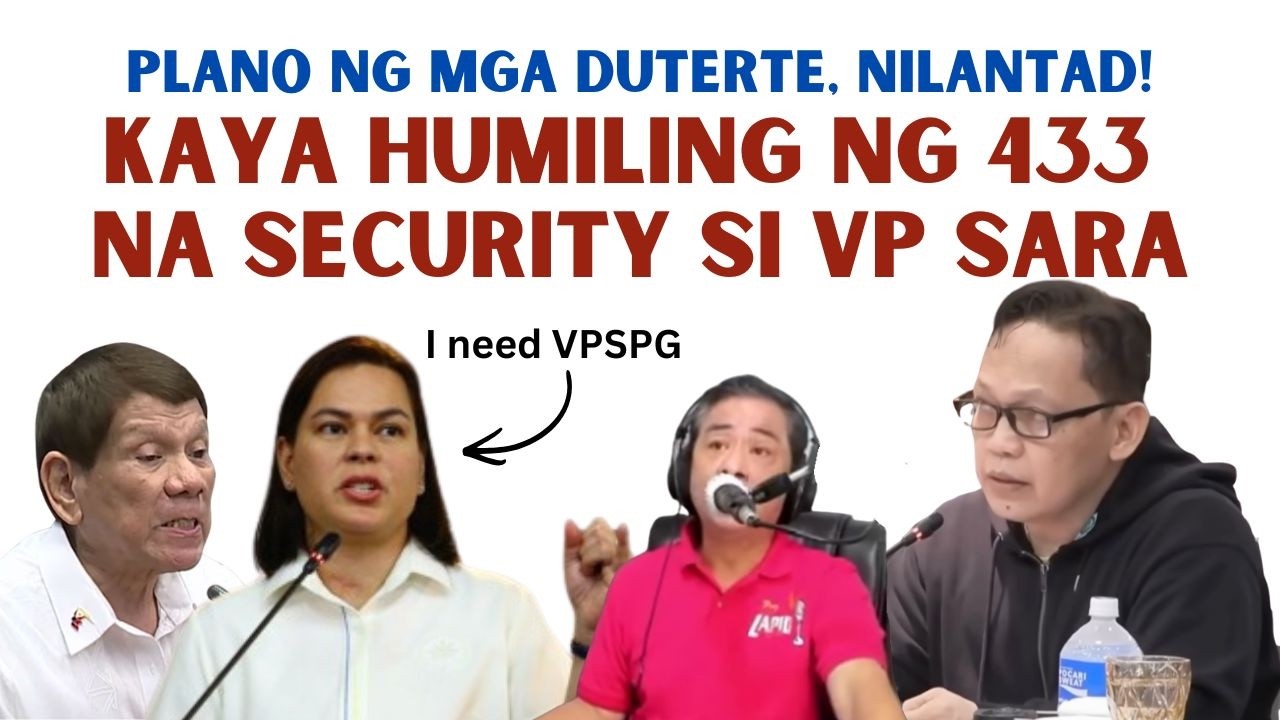 PLANO NG MGA DUTERTE, BISTADO!  KAYA HUMIING NG 433 SECURITY SI VP SARA