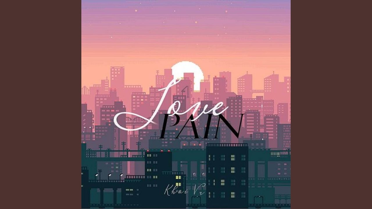 LOVE PAIN
