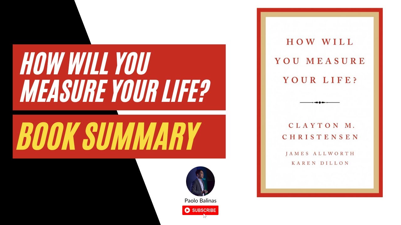Summary of How will you measure your life by Clayton Christensen