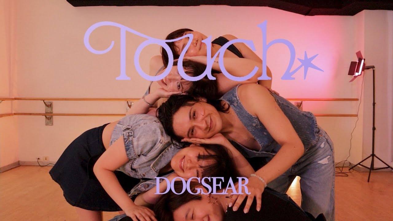 TOUCH - a DOG'SEAR dance cover