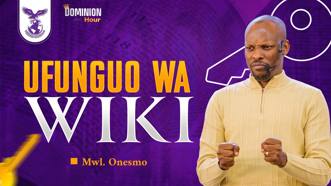 UFUNGUO WA WIKI (DOMINION HOUR) | MWL ONESMO | 16 MARCH 2026.