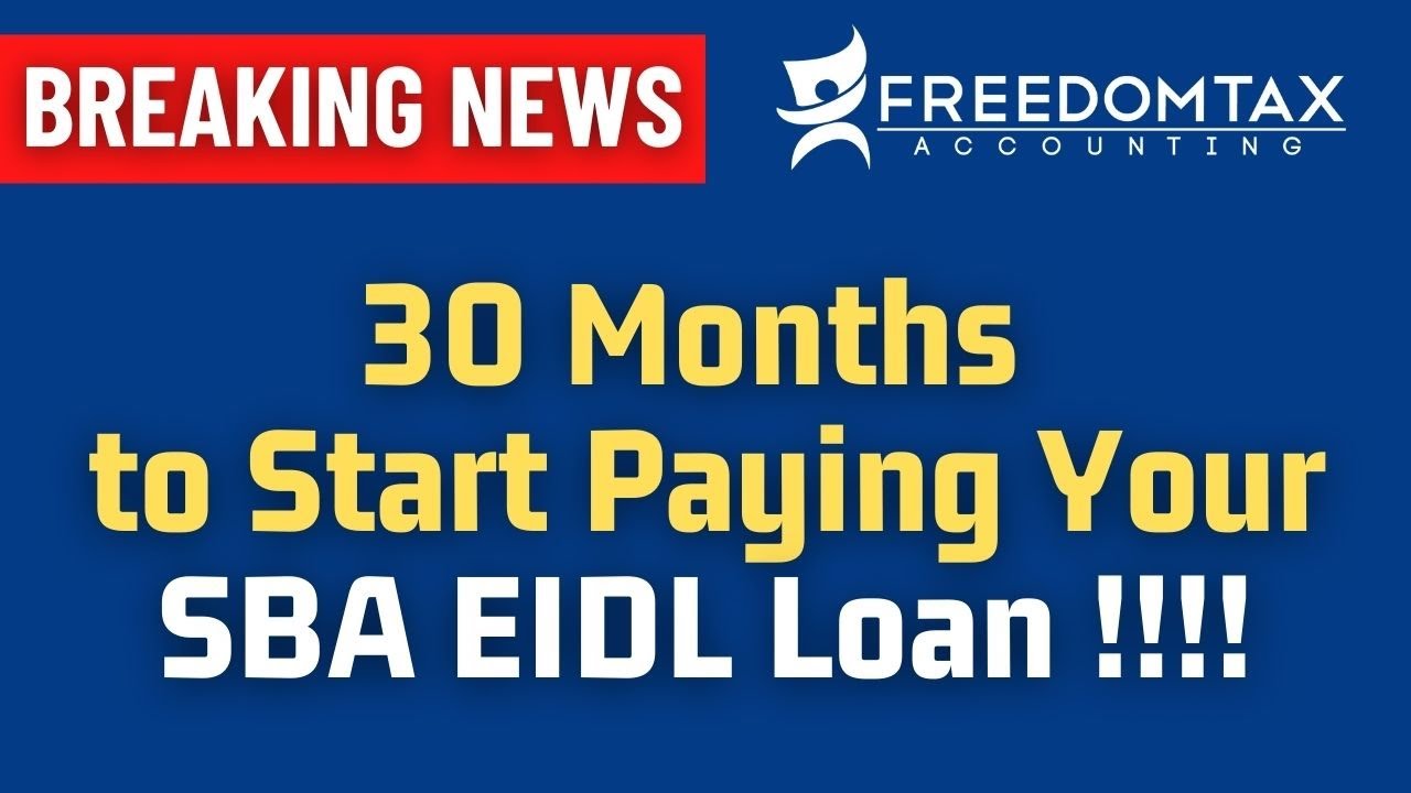 SBA EIDL Loan Deferment Extended to 30 Months: What You Need to Know