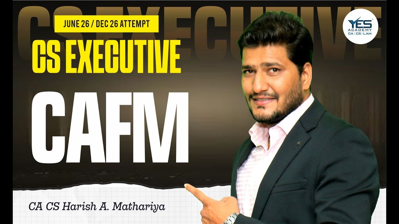 CS Executive CAFM DEMO (Lecture 1) | June 26 & Dec 26 Attempt | CA CS Harish A Mathariya