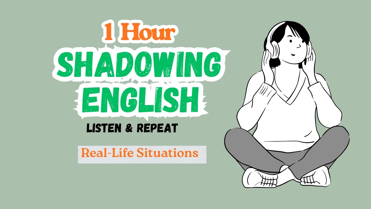 Shadowing English Speaking Practice | Real-Life Situations for Confident Fluency