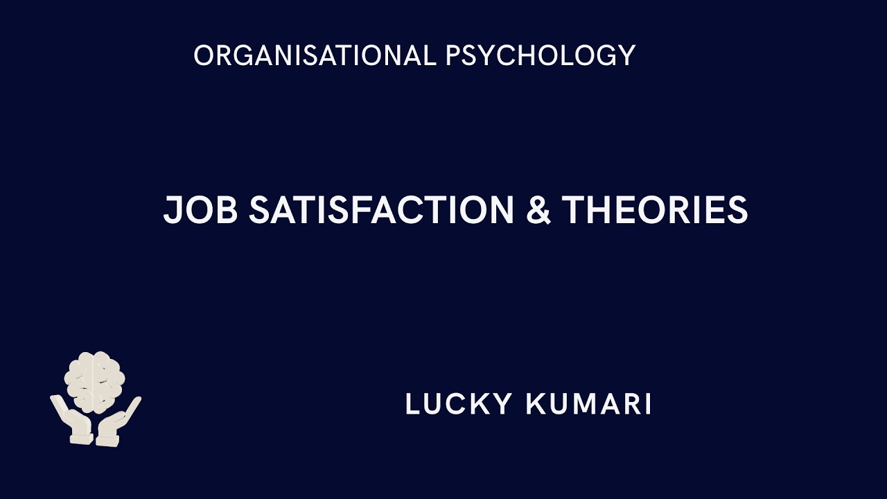 Job  Satisfaction and its theories