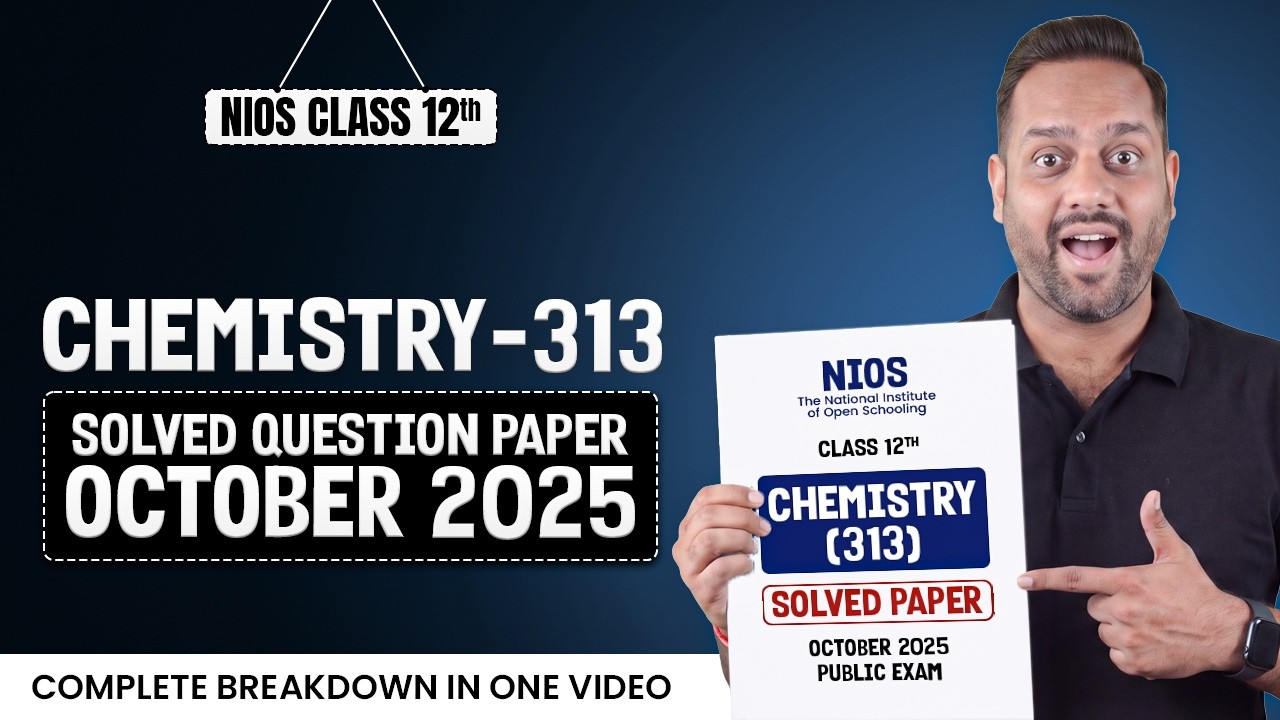 NIOS Class 12 Chemistry 313 Solved Question Paper October 2025 | NIOS Chemistry 313 Question Paper