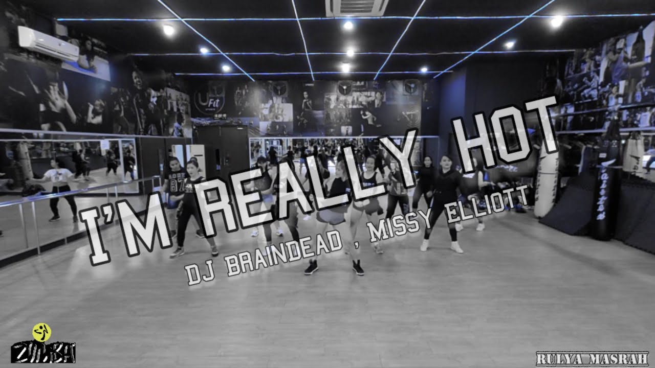 I'm Really Hot - DJ BRAINDEAD , Missy Elliott - ZUMBA - DANCE FITNESS