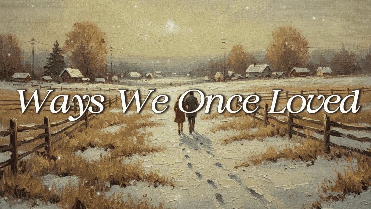 Ways We Once Loved 📻 | Acoustic Folk Playlist • Nostalgic & Gentle