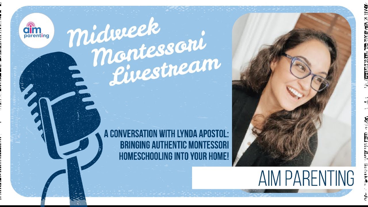 A conversation with Lynda Apostol: Bringing Authentic Montessori Homeschooling into Your Home!