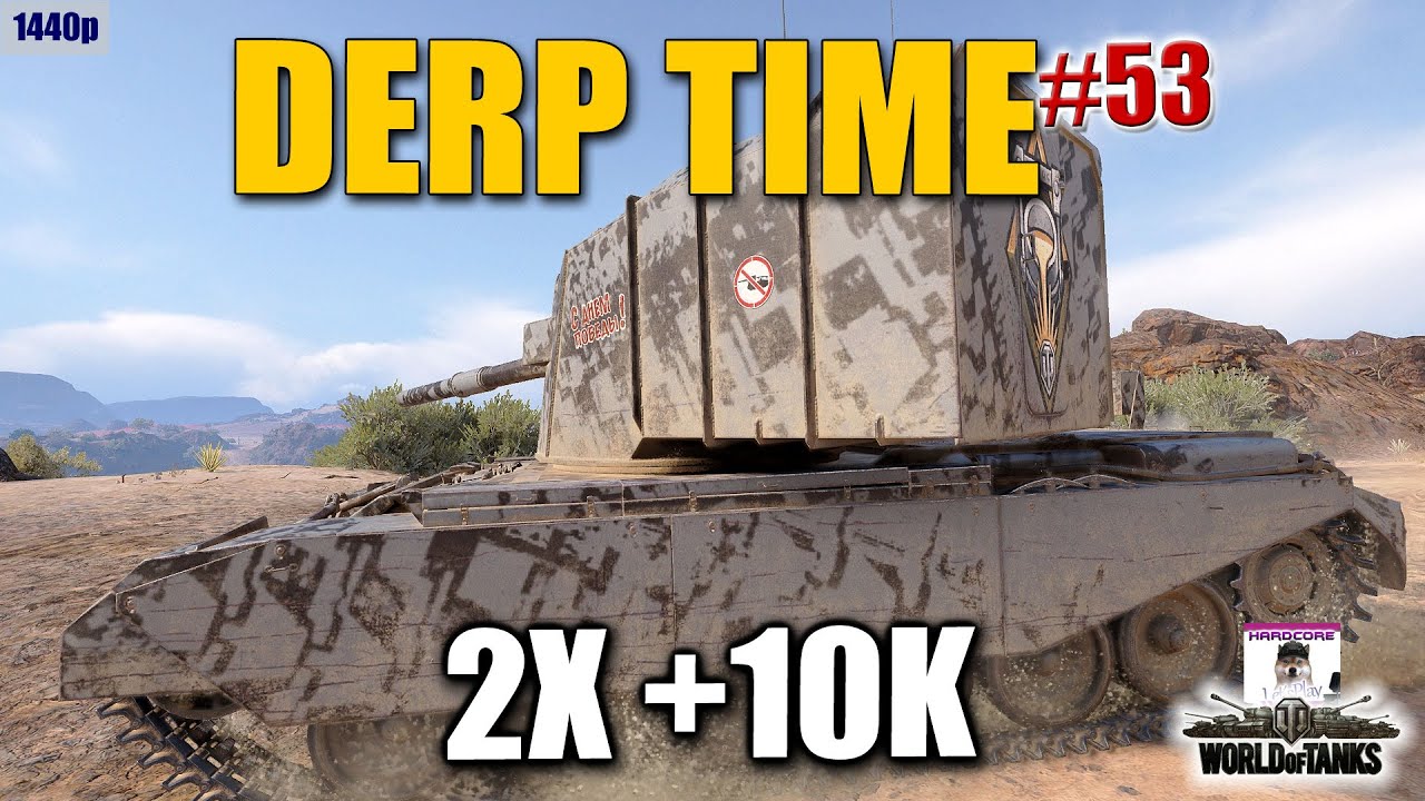 FV4005 Stage II: DERP TIME #53
