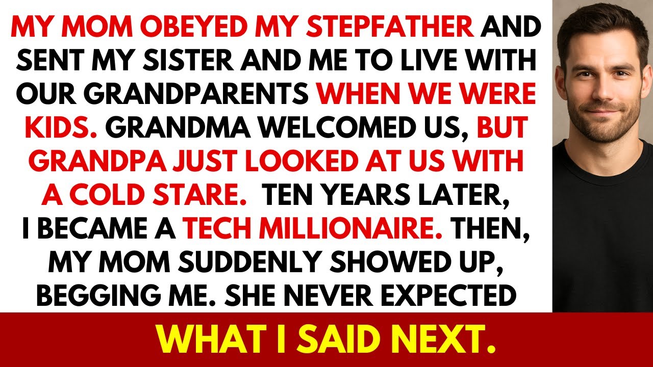 My Mom Sent Me & My 11-Year-Old Sister to Grandma—Then Vanished. When I Became a Millionaire...