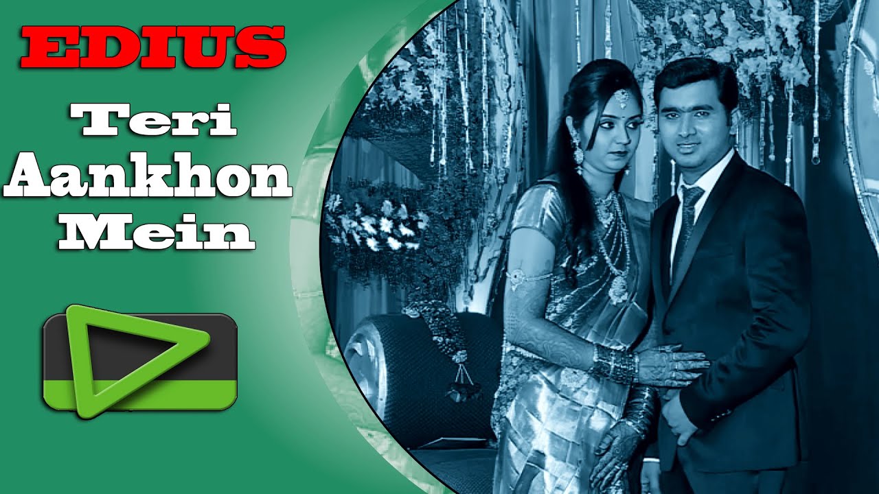 EDIUS | Teri Aankhon Mein TOP SONGS PROJECT | CINEMATIC BIDHI PROJECT 2022 LALLAN STUDIO