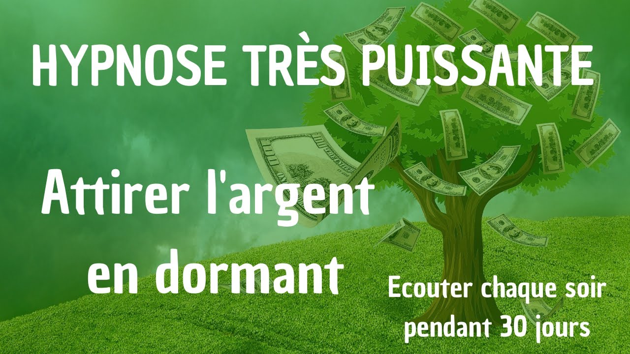 Hypnose pour attirer l'argent en dormant -sommeil dormir et loi de l'attraction Abondance financière