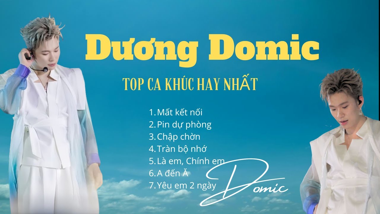 TOP Bản Hit Dương Domic 