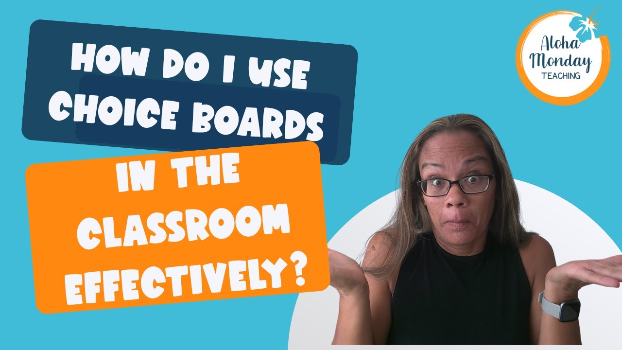 How Do I Use Choice Boards in the Classroom Effectively?
