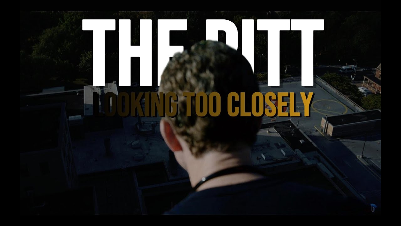 The Pitt | Looking Too Closely