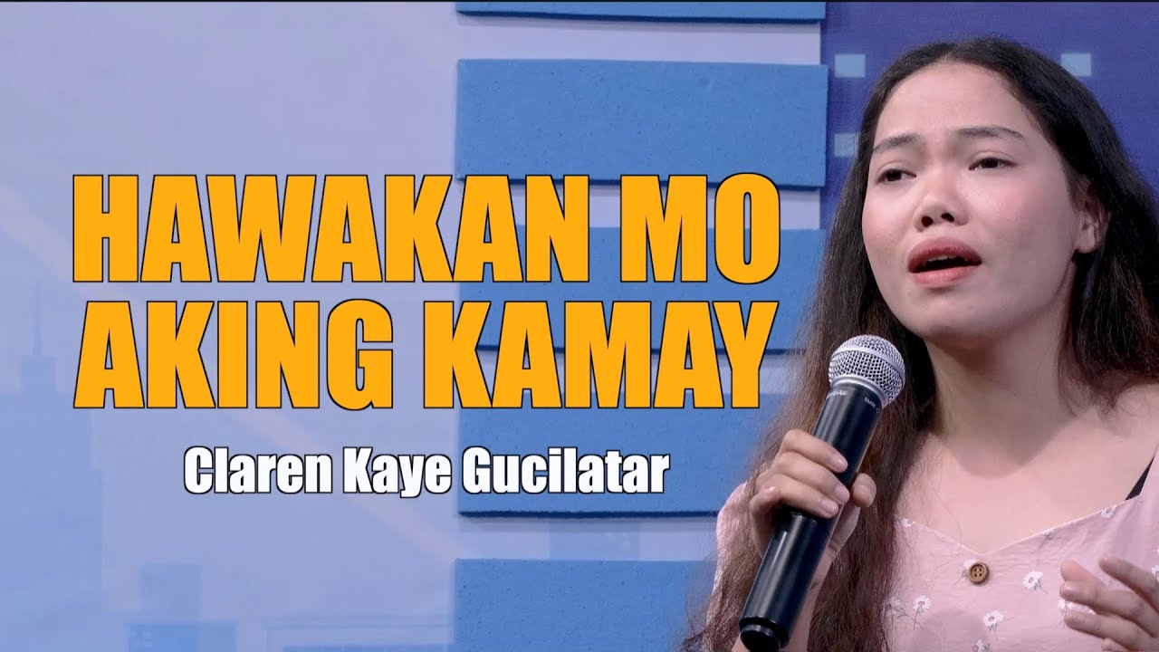 HAWAKAN MO AKING KAMAY | Claren Kaye Gucilatar
