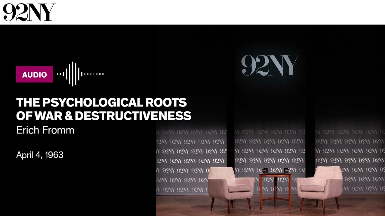 The Psychological Roots of War & Destructiveness with Erich Fromm (1963)