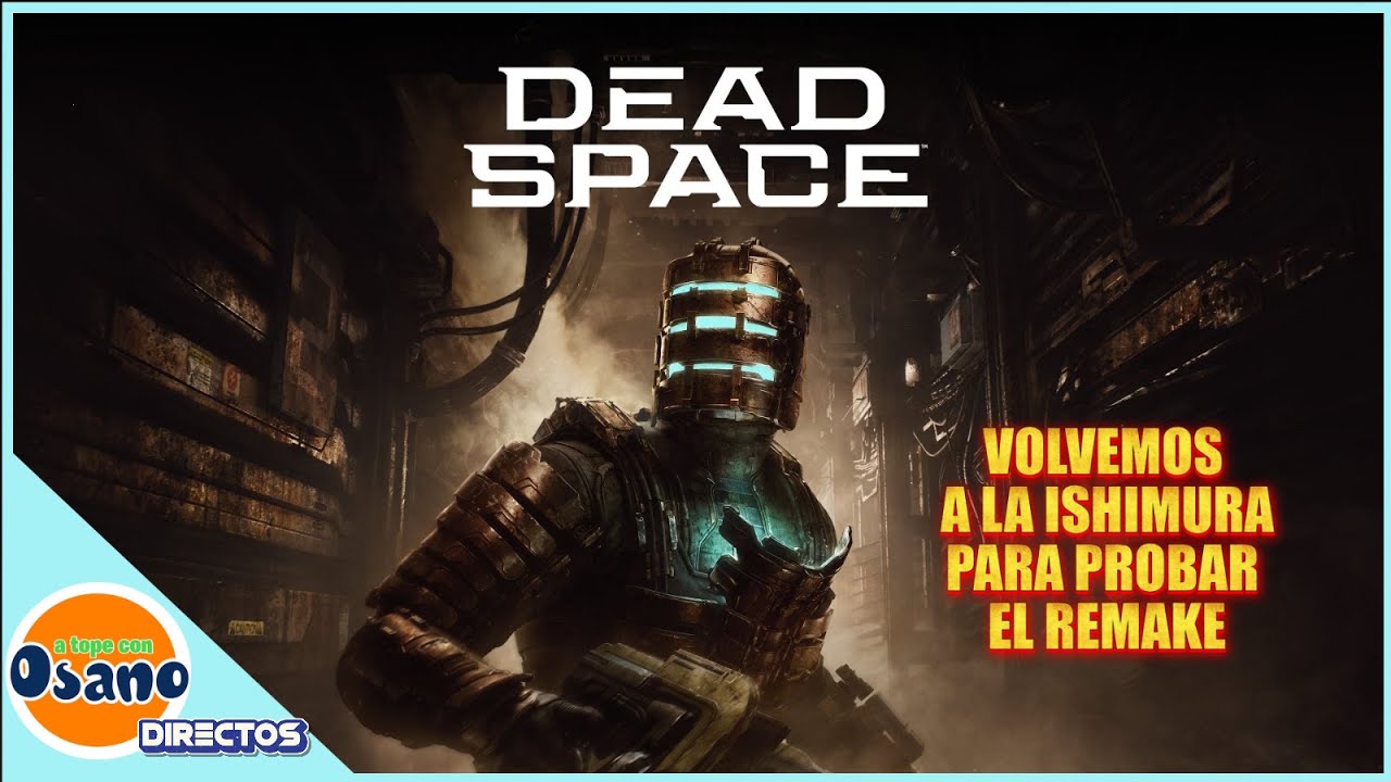 DIRECTO: DEAD SPACE REMAKE (STEAM)