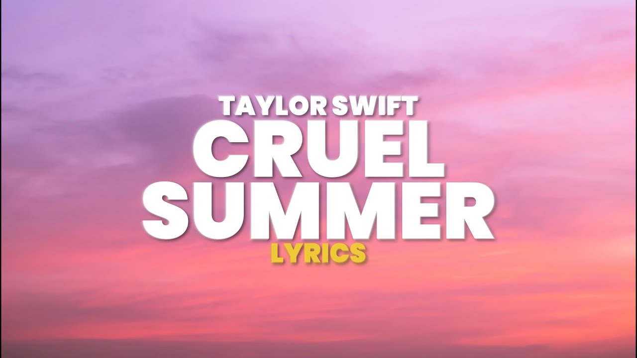 Taylor Swift - Cruel Summer (Lyrics)