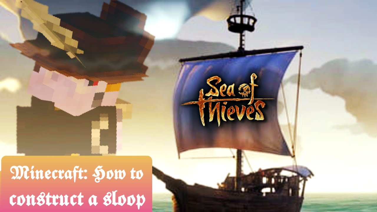 MINECRAFT: Sloop Tutorial (Sea of Theives)