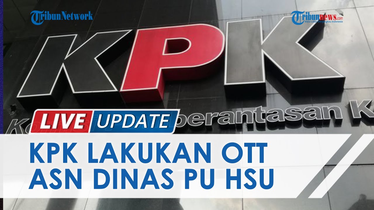 5 Orang dari Dinas PU HSU Terjaring OTT KPK, Kadis dan Gapensi Dibawa ke Jakarta untuk Pemeriksaan
