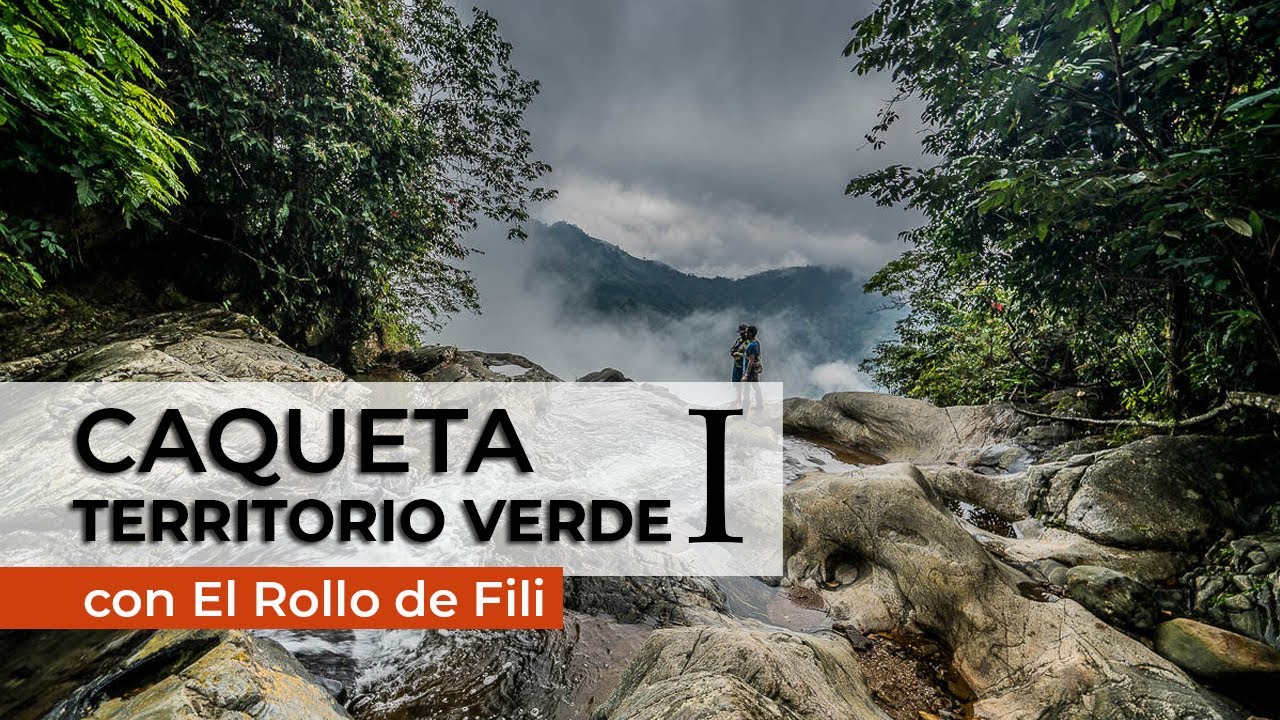 Caquetá: Territorio Verde de Colombia Capítulo: I