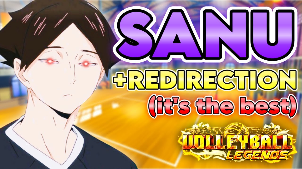 sanu + redirection jump is the craziest combo in volleyball legends.