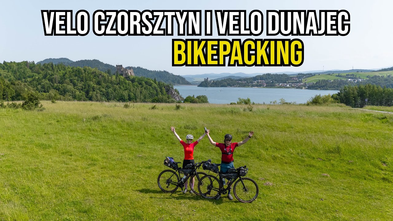 BIKEPACKING na Velo Dunajec i Velo Czorsztyn