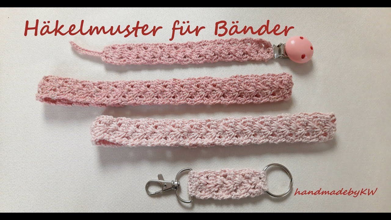 Häkelmuster für Bänder - Schlüsselbänder, Haarbänder und viel mehr
