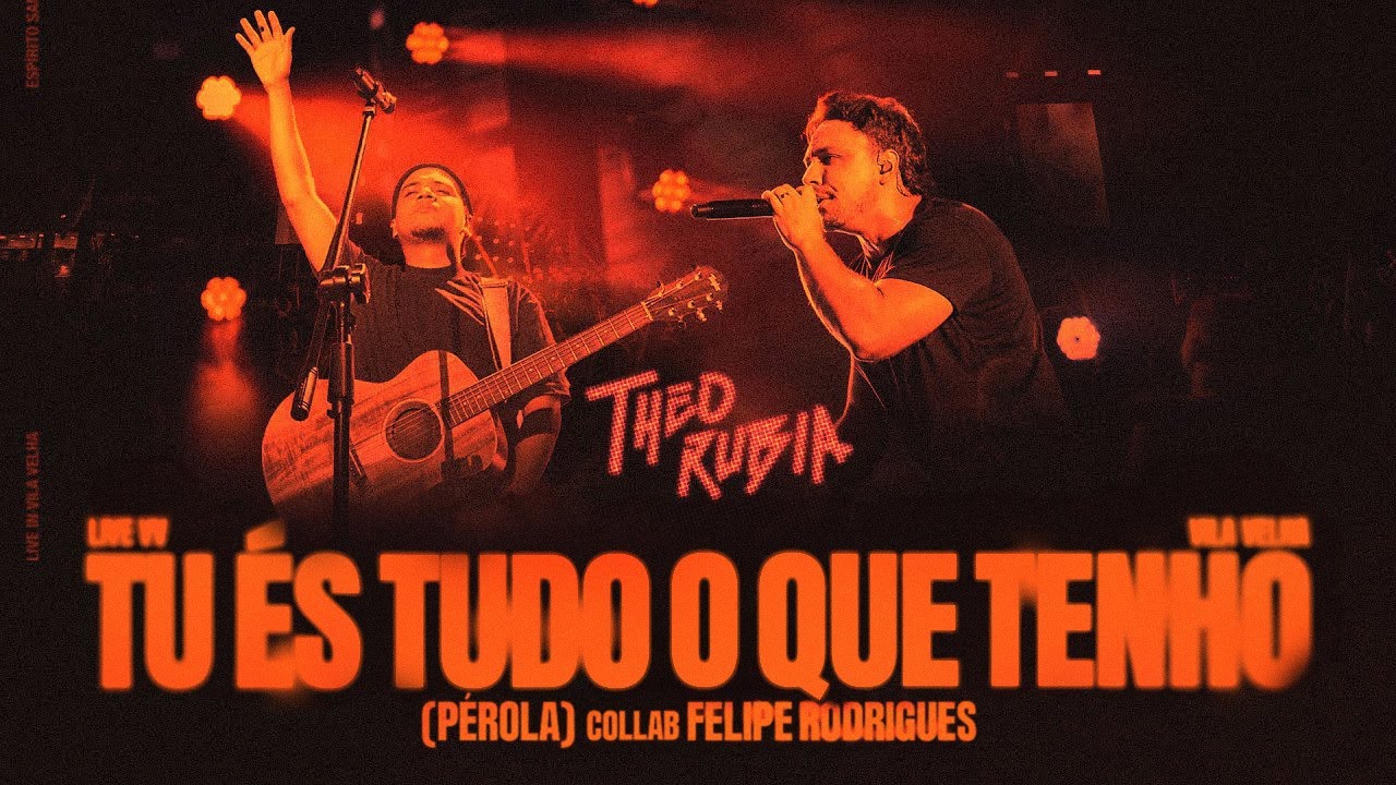 Tu &Eacute;s Tudo o Que Tenho (P&eacute;rola) | Theo Rubia e Felipe Rodrigues - Ao Vivo #maranata