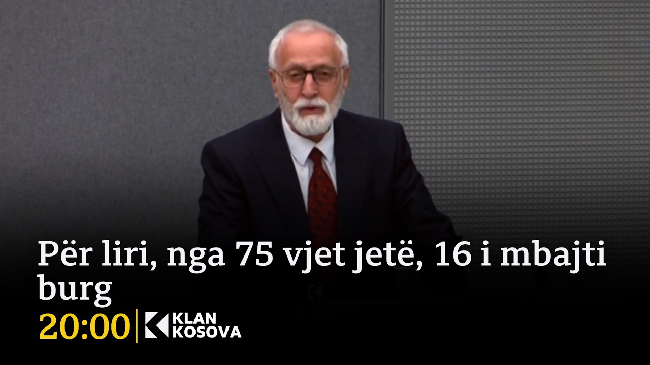 Për liri, nga 75 vjet jetë, 16 i mbajti burg - 18.02.2026 - Klan Kosova