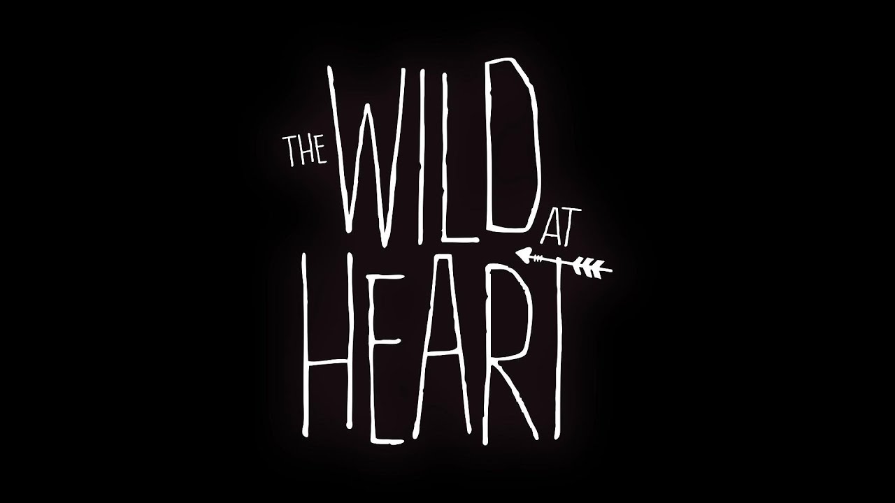The Wild at Heart Episode 1