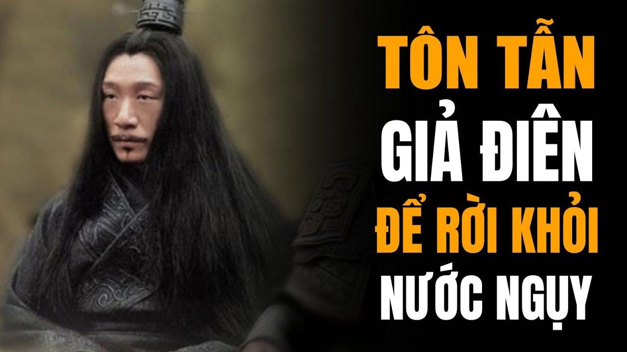 Tôn Tẫn giả điên, chịu đắng cay để rời khỏi nước Ngụy NHƯ Thế nào?