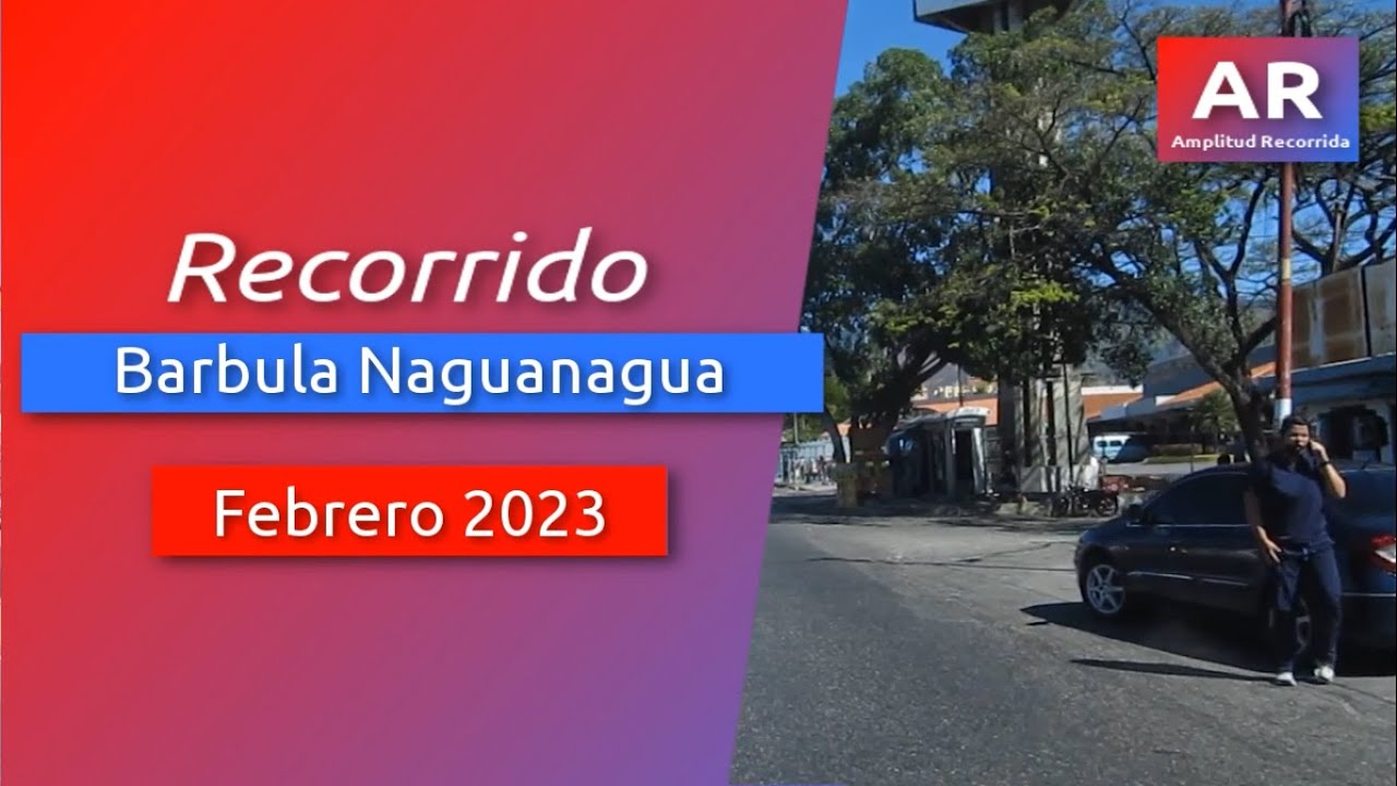 Recorrido por Barbula Naguanagua 2023 🇻🇪 | #venezuela #carabobo #naguanagua #recorridos