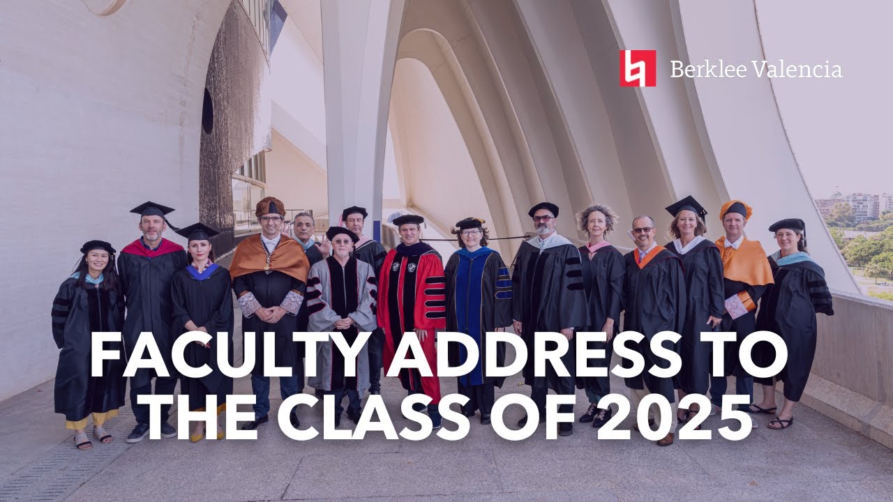 Faculty Address to the Class of 2025, Berklee Valencia