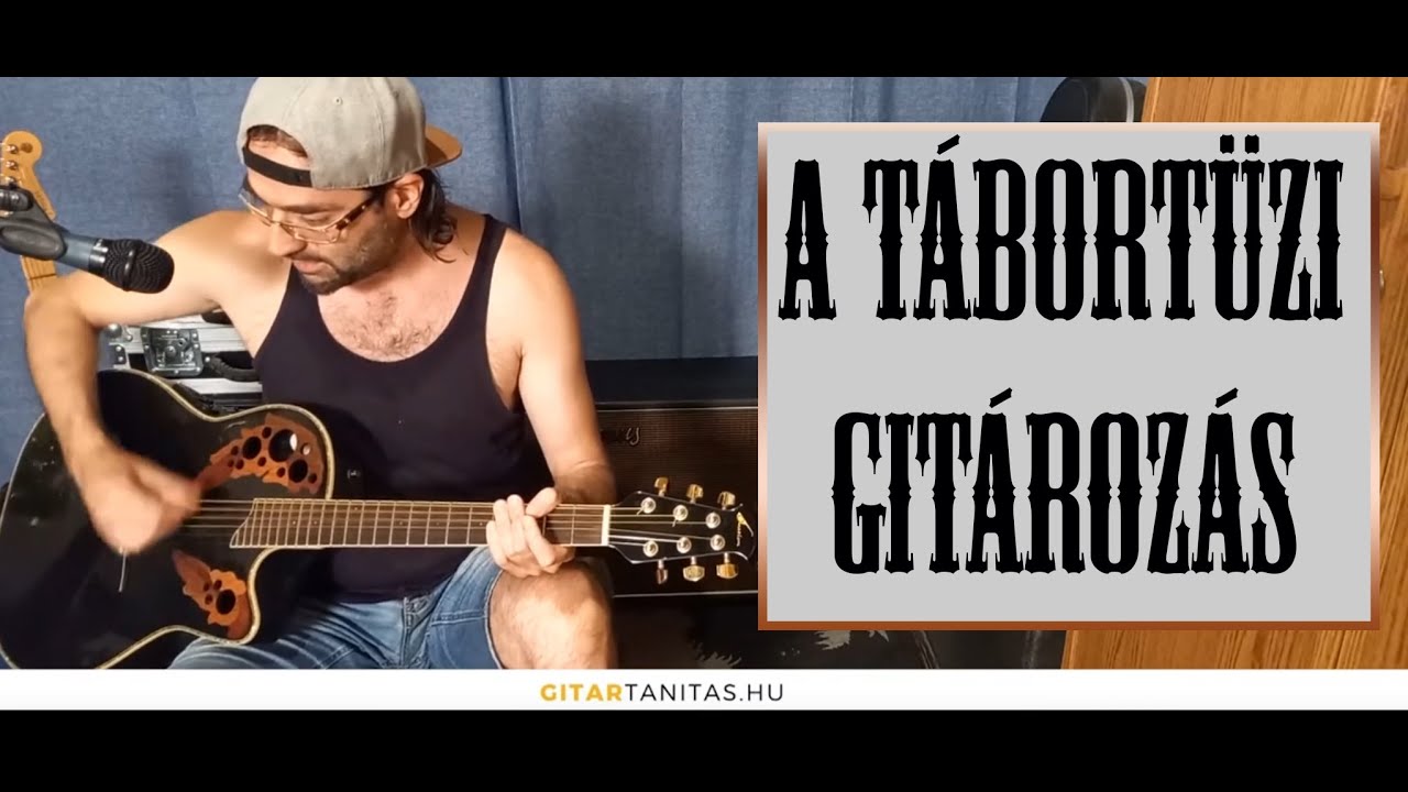 A tábortűzi gitározás // KEZDŐKNEK