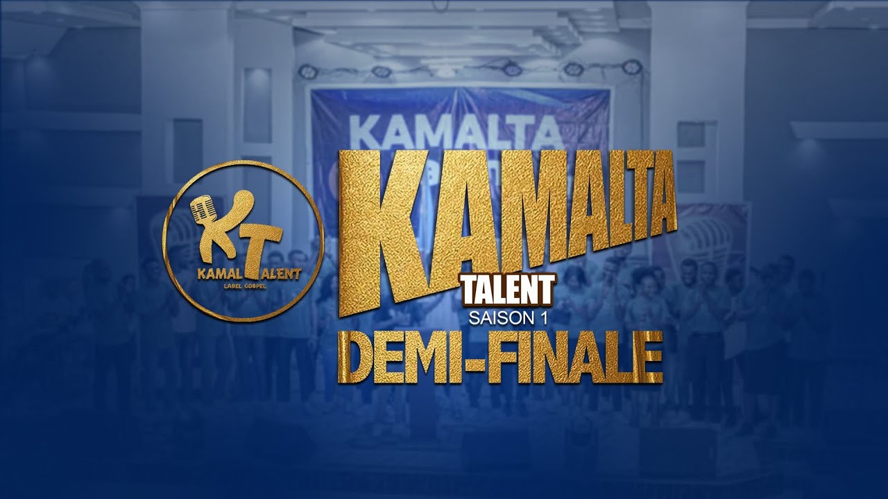 KAMALTA_Talent_DEMI-FINALE 💥💥