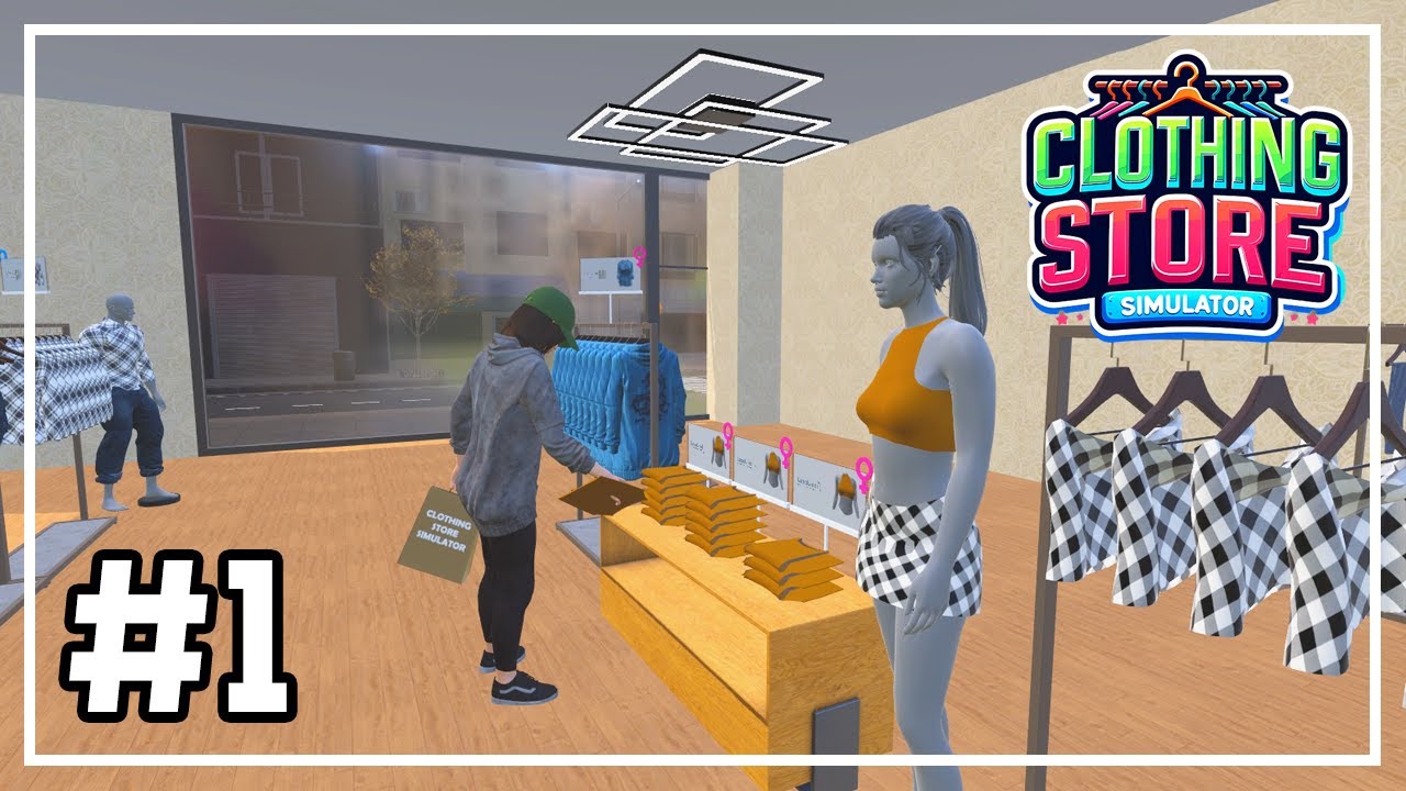Clothing Store Simulator - ลองเป็นผจก.ร้านเสื้้อก่อนเปิดโรงงานเอง.. #1