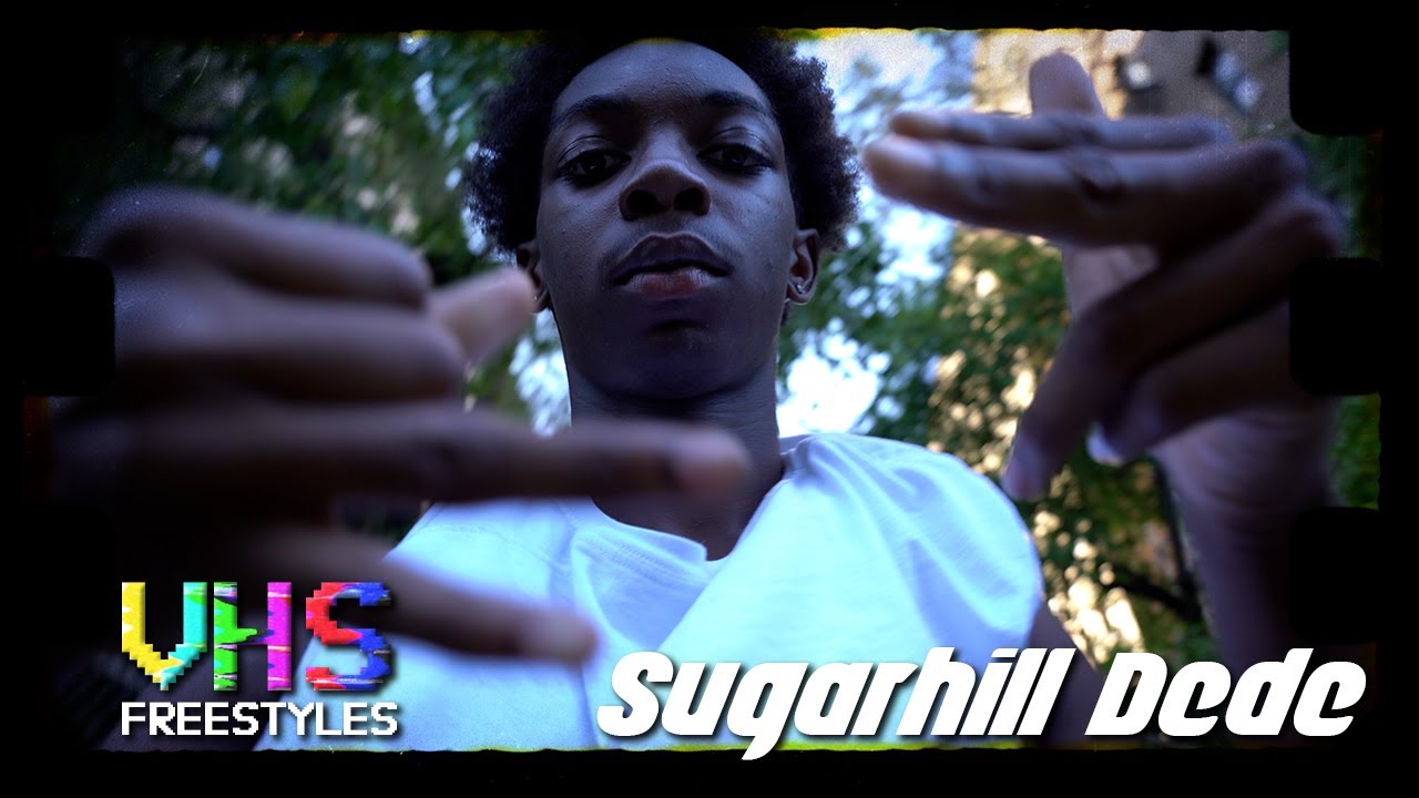 Sugarhill Dede | VHS Freestyles