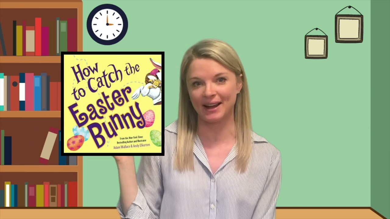 🐰 Kids Book Read Aloud: HOW TO CATCH THE EASTER BUNNY by Adam Wallace
