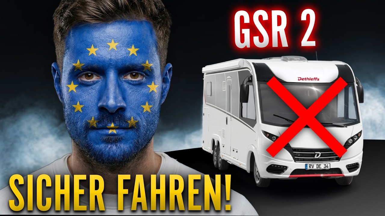 GSR 2: EU macht Wohnmobile sicher (teurer)!