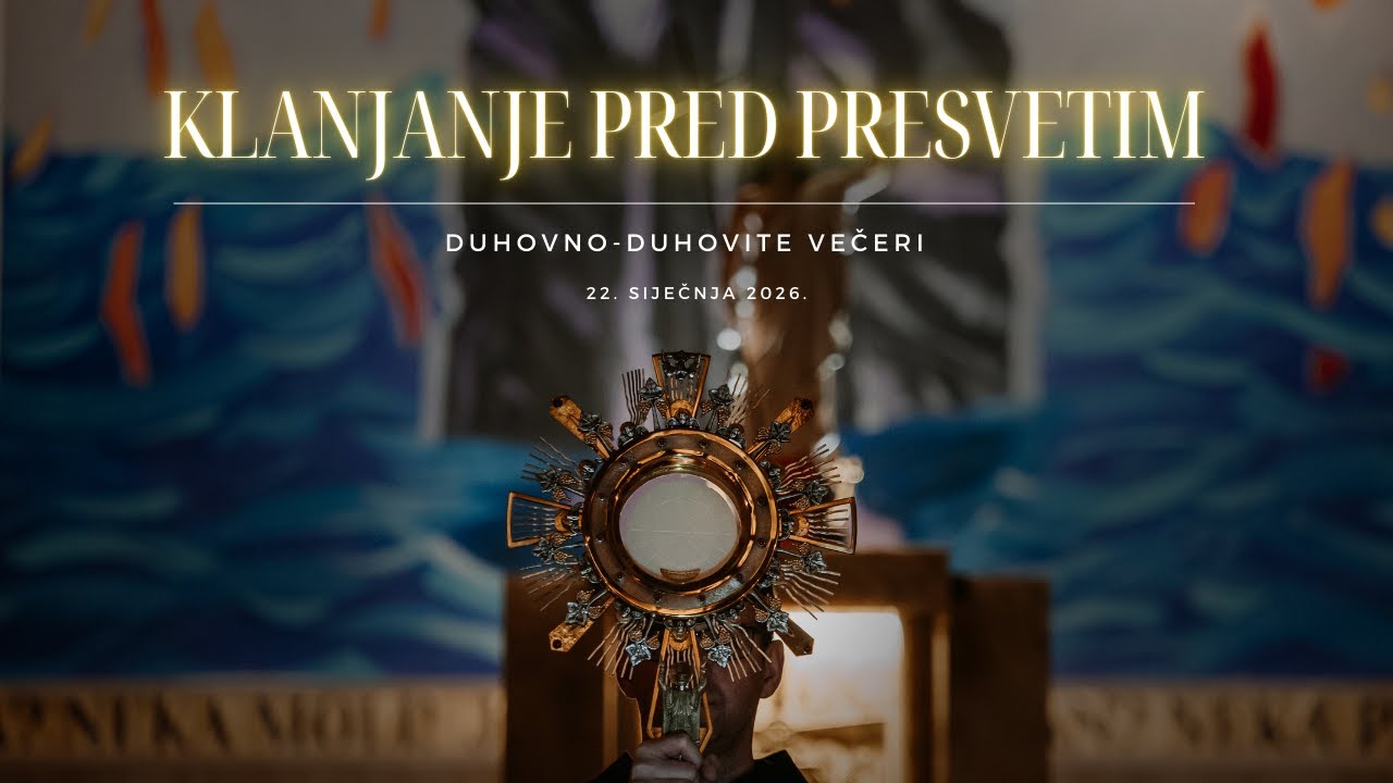 [KLANJANJE PRED PRESVETIM] DUHOVNO-DUHOVITE VEČERI  | 22. SIJEČNJA 2026. u 20:45 sati