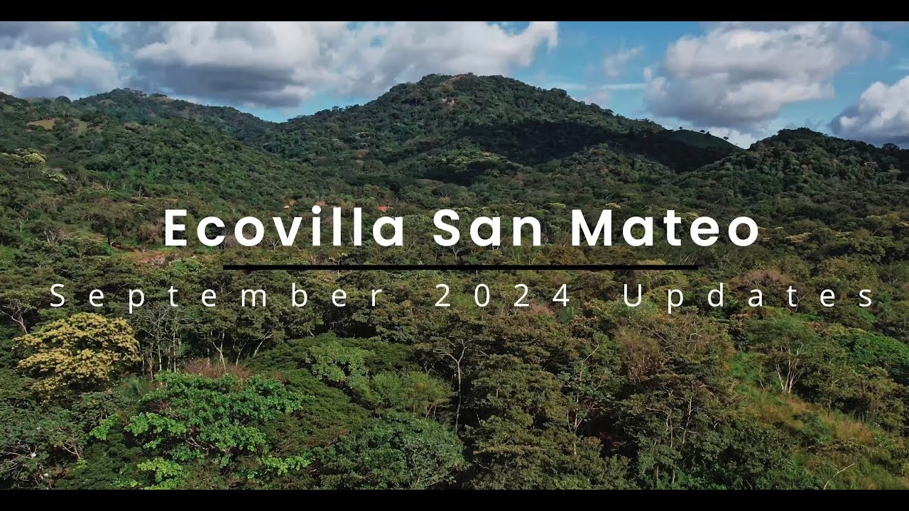 Ecovilla San Mateo - September 2024 update