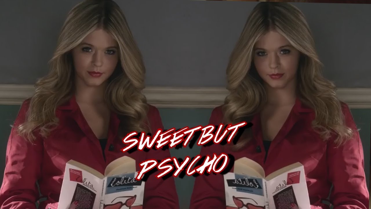 PLL//Alison Dilaurentis - Sweet But Psycho