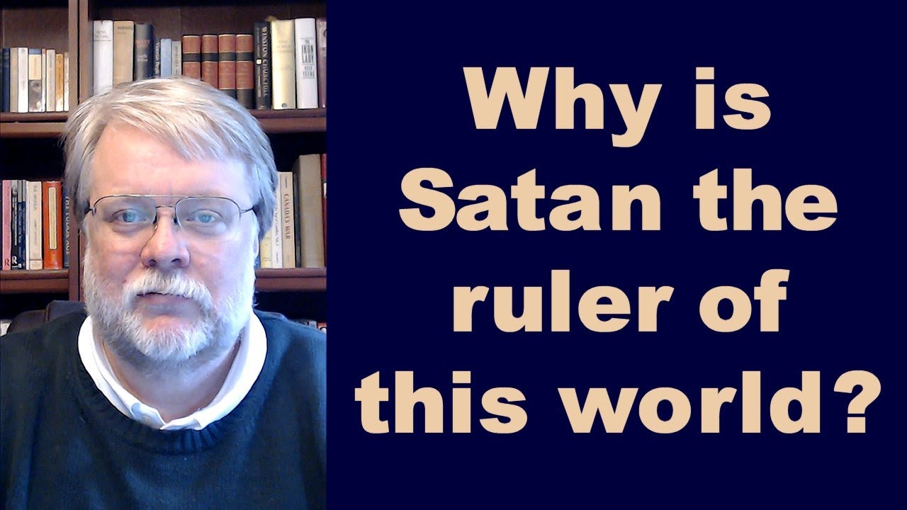 Q47: Why is Satan the ruler of this world?