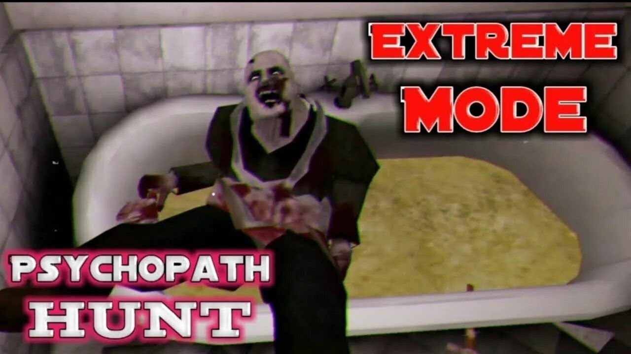 psychopath hunt 2023 extreme mode gameplay