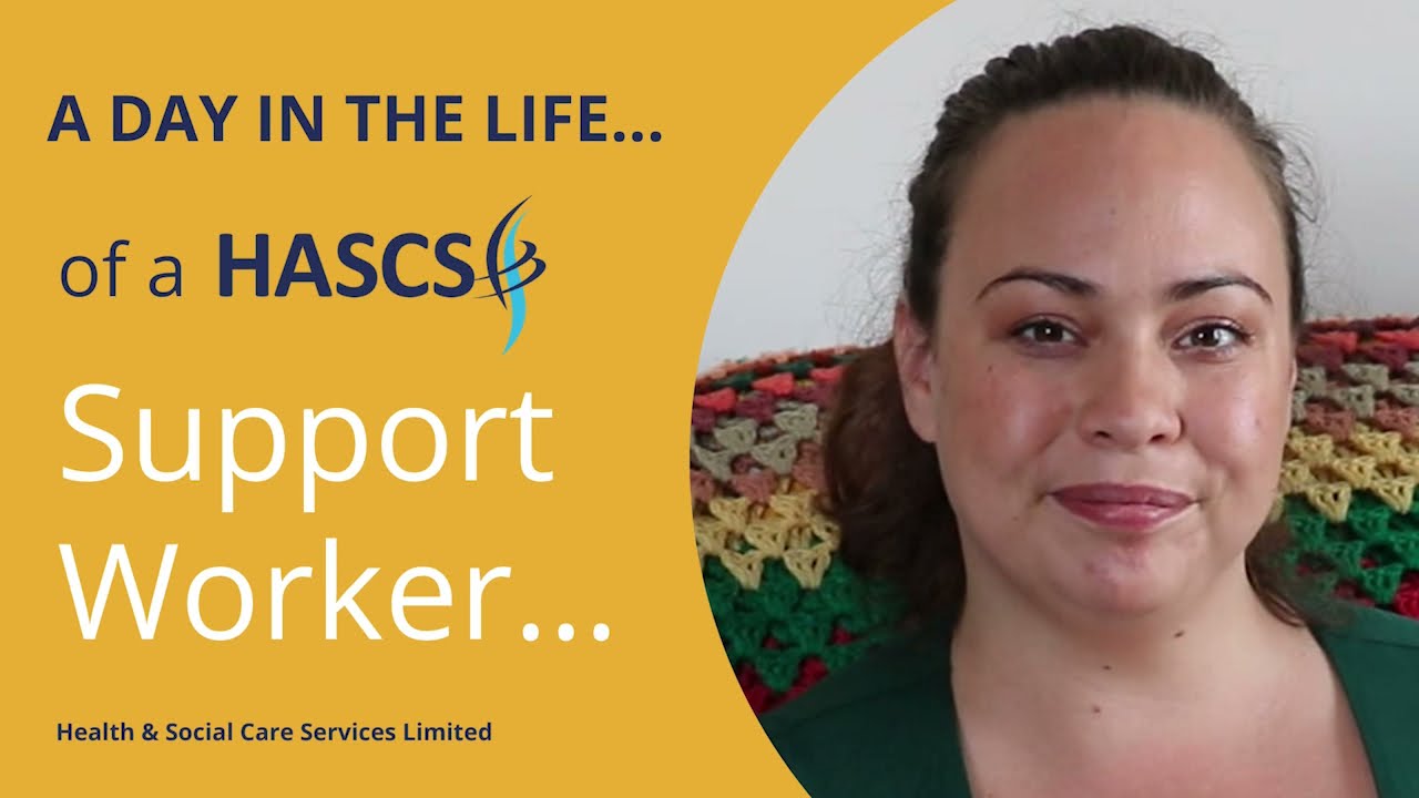 A 'Day in the Life' of a HASCS Support Worker