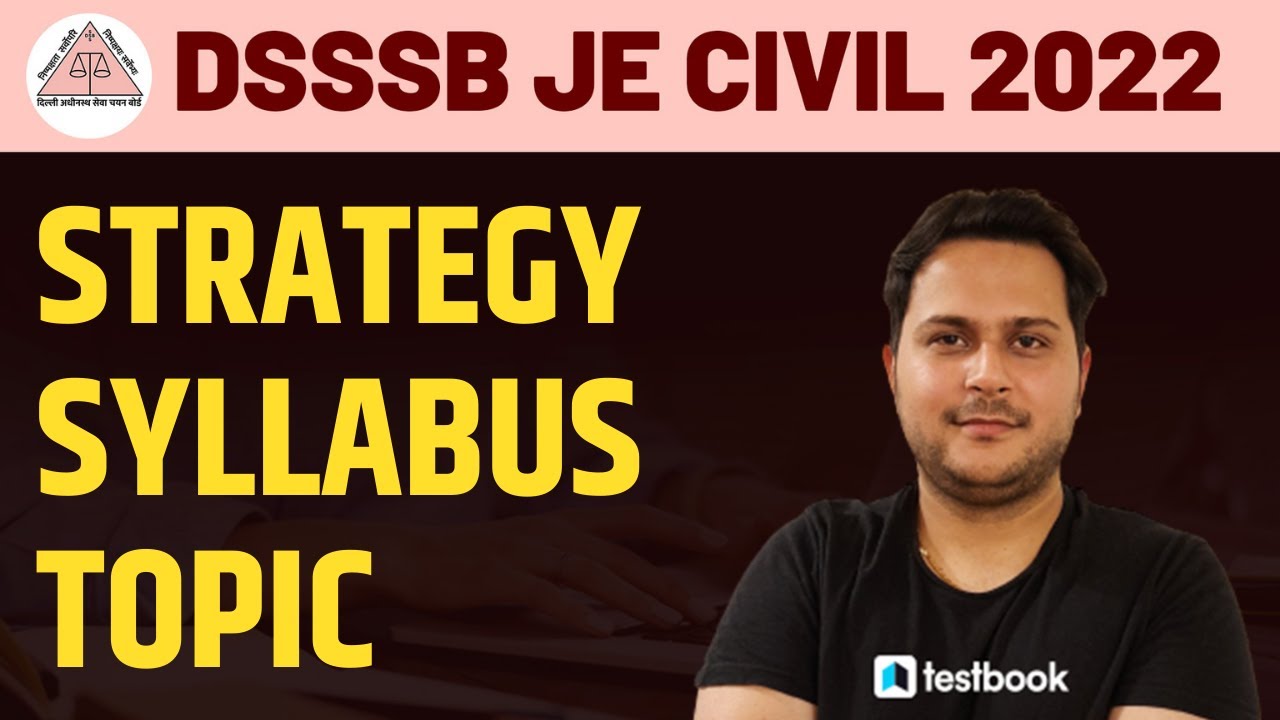 DSSSB JE Civil 2022 Strategy Class | Syllabus, Topics , Strategy | DSSSB JE Exam | Ankur Malik Sir