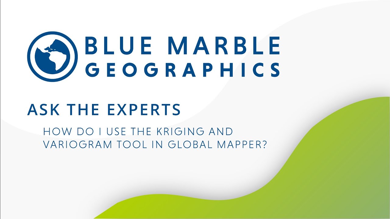 Ask the Experts: What is kriging and how do I use it in Global Mapper Pro?